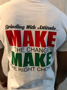 Grinding With Attitude Make The Change Make The Right Choice short  sleeve T-shirts.
