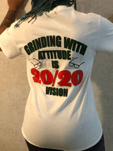 Grinding With Attitude Is 20/20 Vision short sleeve T-shirts
