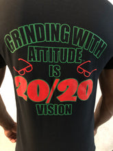 Load image into Gallery viewer, Grinding With Attitude Is 20/20 Vision short sleeve T-shirts